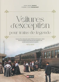 Voitures d'exception pour trains de légende