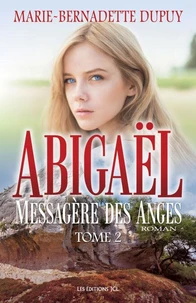 Abigaël, messagère des anges Tome 2