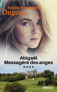 Abigaël, messagère des anges Tome 4 [EDITION EN GROS CARACTERES