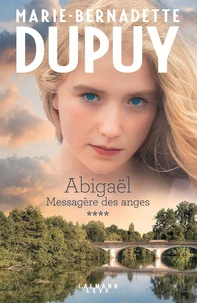 Abigaël, messagère des anges Tome 4