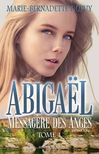 Abigaël, messagère des anges, Vol. 4