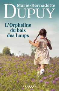 L'Orpheline du bois des Loups Tome 1