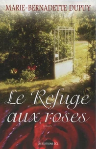 Le refuge des roses