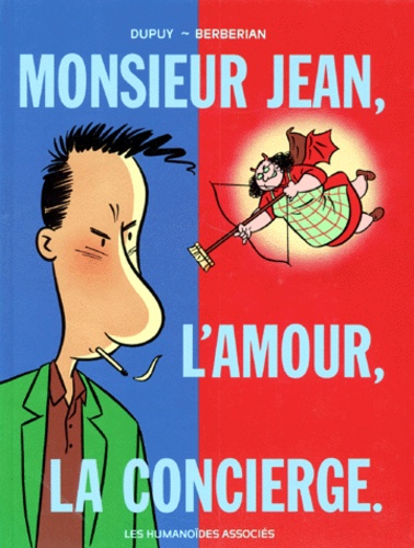  Dupuy et  Berbérian - Monsieur Jean Tome 1 : L'amour, la concierge.
