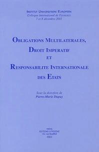 Obligations multilatérales, droit impératif et responsabilité internationale des Etats