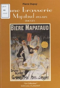 Une brasserie Mapataud (1765-1975), Limoges