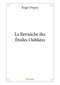 La revanche des étoiles oubliées