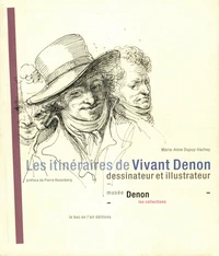 Les itinéraires de Vivant Denon, dessinateur et illustrateur