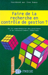 Faire De La Recherche En Controle De Gestion ? De La Comprehension Des Pratiques A Un Renouvellement Theorique