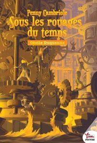 Sous les rouages du temps