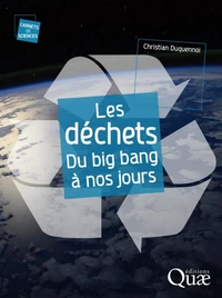 Les déchets du big bang à nos jours