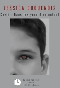 Covid : dans les yeux d'un enfant