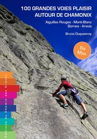 100 grandes voies plaisir autour de Chamonix
