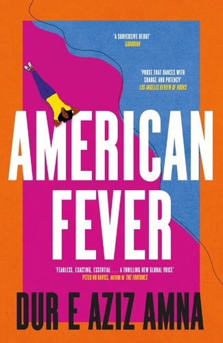 American Fever. The sharp and spiky debut novel from the winner of the Financial Times Essay Prize