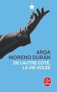 Duran aroa Moreno - De l'autre côté, la vie volée.