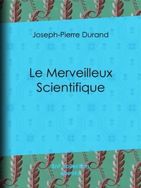 Le Merveilleux Scientifique