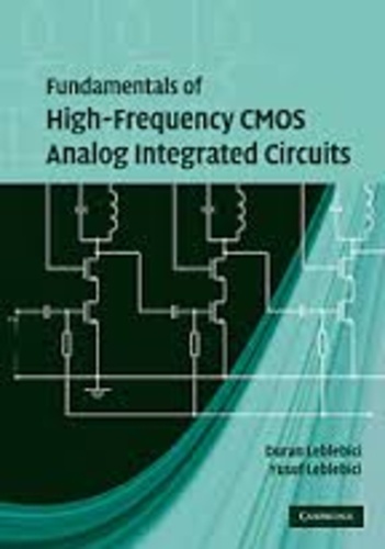 Duran Leblebici et Yusuf Leblebici - Fundamentals of High-Frequency CMOS Analog Integrated Circuits.