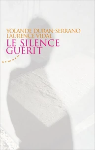 Le silence guérit
