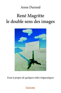 René Magritte le double sens des images