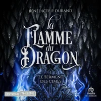 La Flamme du dragon (Le Serment des cimes T1)