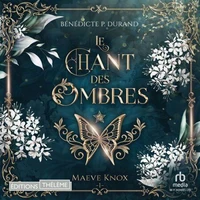 Le chant des Ombres - Maeve Knox T1