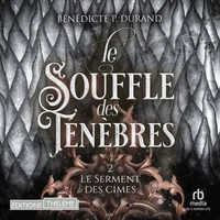 Le Souffle des ténèbres (Le Serment des cimes T2)