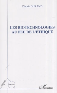 Les biotechnologies au feu de l'éthique