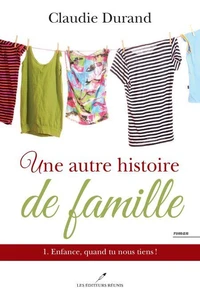 Enfance, quand tu nous tiens !