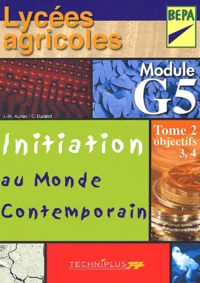Initiation au monde contemporain Lycées agricoles BEPA module G5