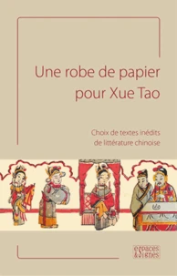 Une robe de papier pour Xue Tao