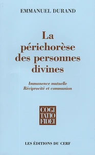 La périchorèse des personnes divines