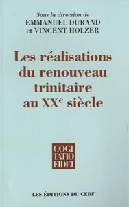Les réalisations du renouveau trinitaire au XXe siècle