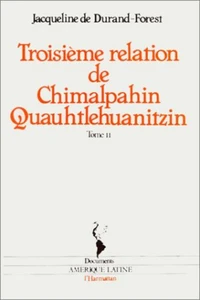 Chimalpahin Quauhtlehuanitzin / Jacqueline de Durand-Forest Tome 2