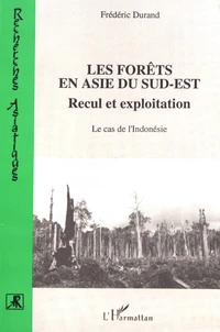 Les forêts en Asie du Sud-Est
