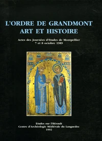 L'ordre de Grandmont, art et histoire