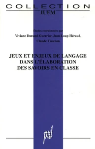 Jeux et enjeux de langage dans l'élaboration des savoirs en classe