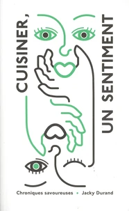 Cuisiner, un sentiment