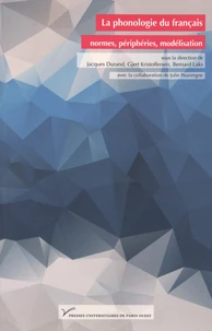 La phonologie du français : normes, périphéries, modélisation