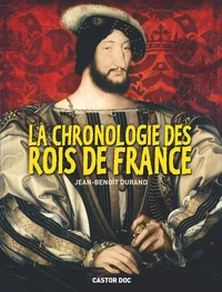 La chronologie des Rois de France