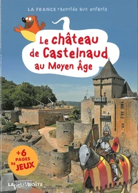 Le château de Castelnaud au Moyen Age