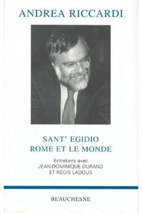 Andrea Riccardi, Sant'Edigio, Rome Et Le Monde