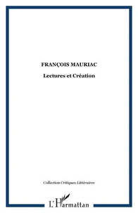 François Mauriac : lectures et création