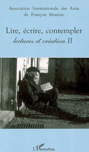 Lire, écrire, contempler - Lectures et création II