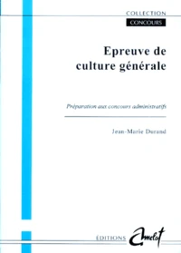 Epreuve De Culture Generale. Preparation Au Concours
