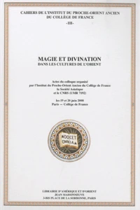Magie et divination dans les cultures de l'Orient