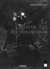 Le Moyen Age des romantiques