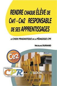 Rendre chaque Elève de Cm1 - Cm2 Responsable de ses Apprentissages