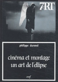 Cinéma et montage : un art de l'ellipse