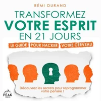 Transformez votre esprit en 21 jours