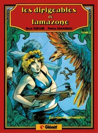 Les dirigeables de l'Amazone Tome 2